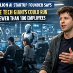 $12 Billion AI Startup Founder Says Future Tech Giants Could Run With Fewer Than 100 Employees